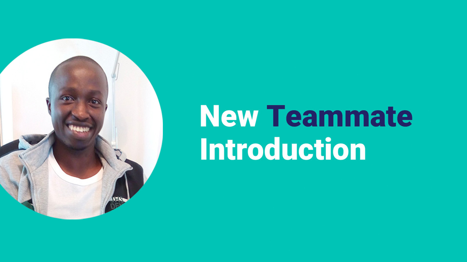 A smiling individual featured next to the text 'new teammate introduction'.