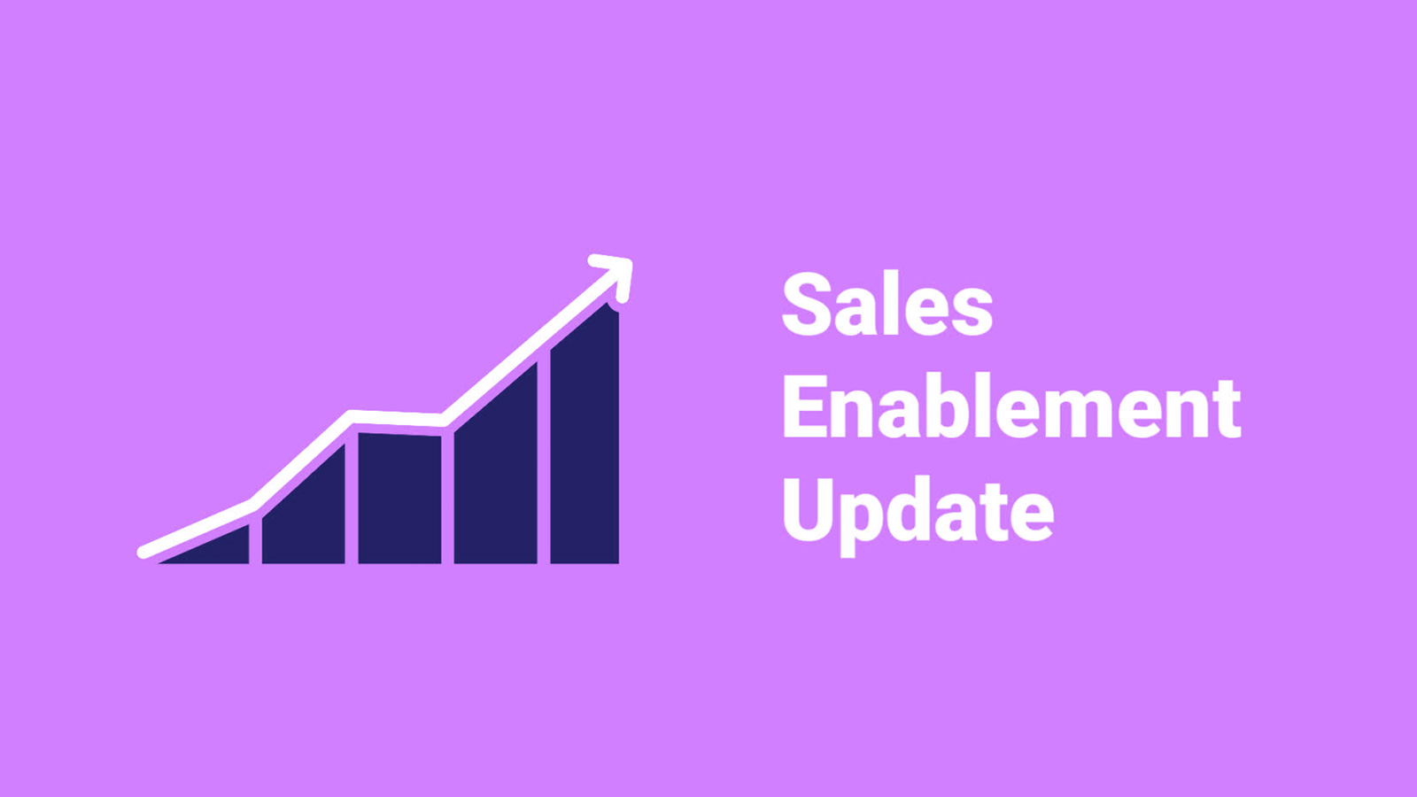 Bar chart showing upward trend with text "sales enablement update.