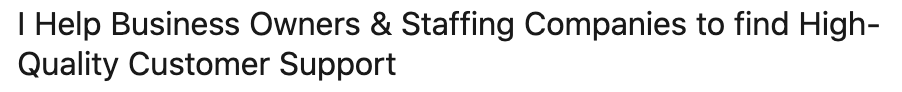 Promotional text offering assistance in finding high-quality customer support for businesses and staffing companies, optimized with LinkedIn headlines.