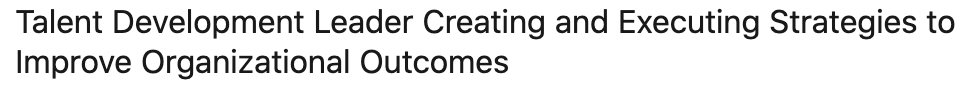 Text describing a professional role focused on enhancing company performance through talent development strategies, as highlighted in their LinkedIn headlines.