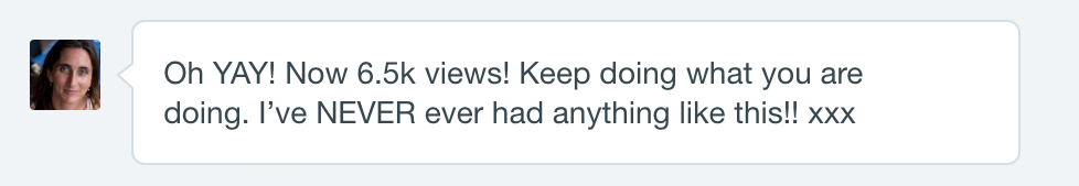 A screenshot of a message expressing excitement over 6.5k views, encouraging continued effort.