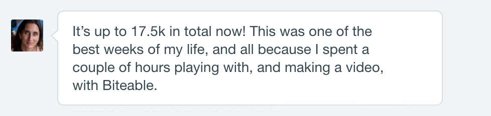 A screenshot of a social media post where a person expresses joy for having one of the best weeks of their life due to spending time creating a video with biteable, mentioning an achievement of 17.5k in total.