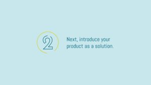 A presentation slide with the number 2 encircled, captioned with "next, introduce your product as a solution using Biteable video maker.