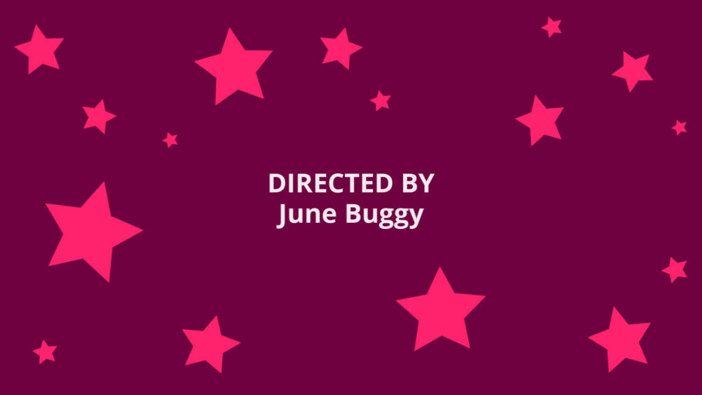 Simplistic graphic of pink stars of varying sizes on a dark purple background with text 'directed by june buggy' centered in white font, crafted using Biteable video maker.