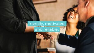 Two professionals shaking hands in an office, with another person smiling nearby, overlay text reads "friendly, motivated, and reliable," created with Biteable video maker.