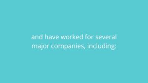 Teal background with white text stating "and have worked for several major companies, including Biteable video maker:".