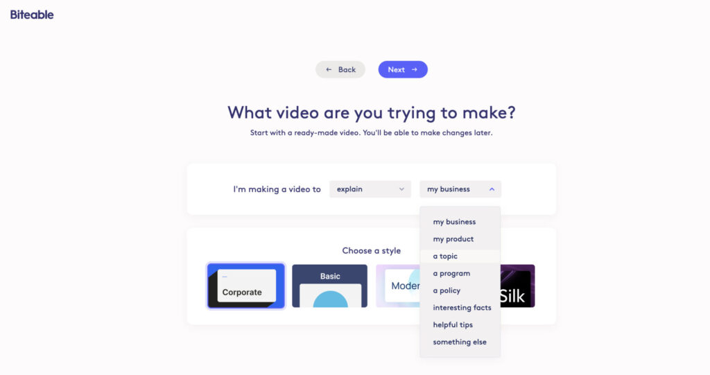 Screenshot of Biteable video maker interface showing options for video creation with headers “What video are you next to make?” and selectable styles including "corporate," "basic," and "modern.