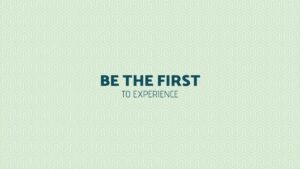 Text "BE THE FIRST TO EXPERIENCE" is centered on a light green patterned background with a wavy line design.