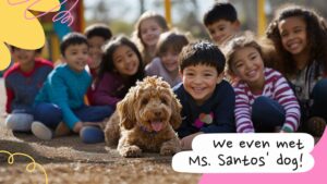 A group of smiling children sit on the ground outdoors with a brown dog in front of them. Text reads: "We even met Ms. Santos' dog!.